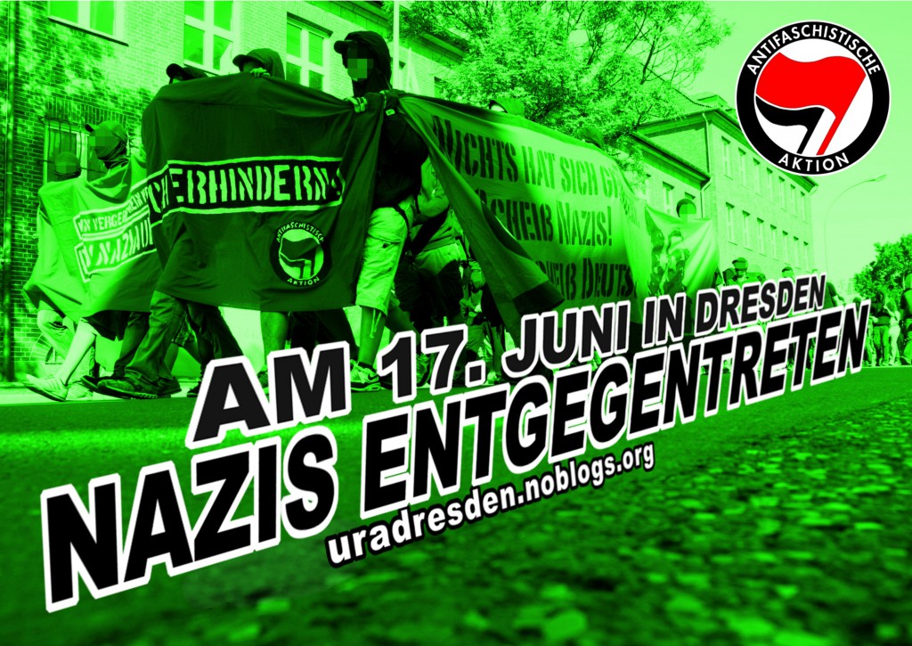 Am 17. Juni in Dresden NAZIS ENTGEGENTRETEN!
